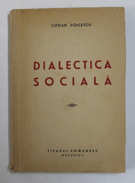 DIALECTICA SOCIALA de CIPRIAN DOICESCU , 1946