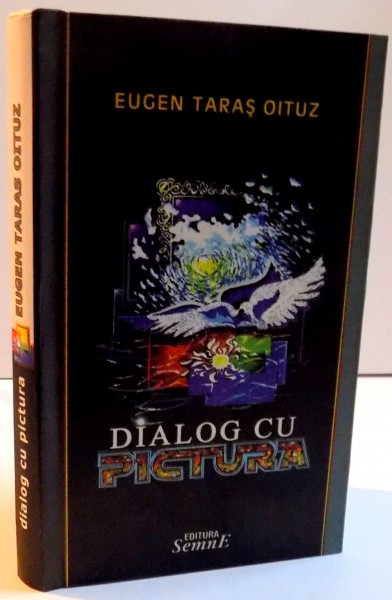 DIALOG CU PICTURA , 2006 * PREZINTA HALOURI DE APA