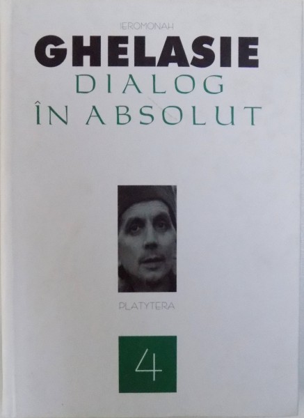 DIALOG IN ABSOLUT de IEROMONAH GHELASIE , 2007