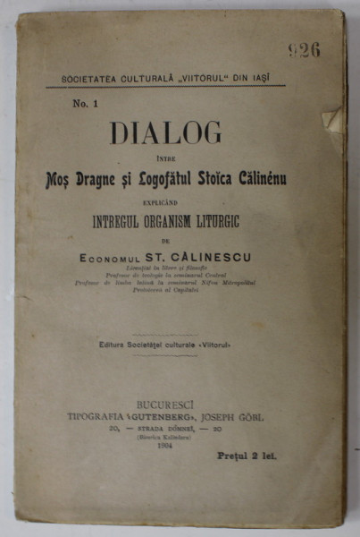 DIALOG INTRE MOS DRAGNE SI LOGOFATUL STOICA CALINENU EXPLICAND INTREGUL ORGANISM LITURGIC de ST. CALINESCU , 1904