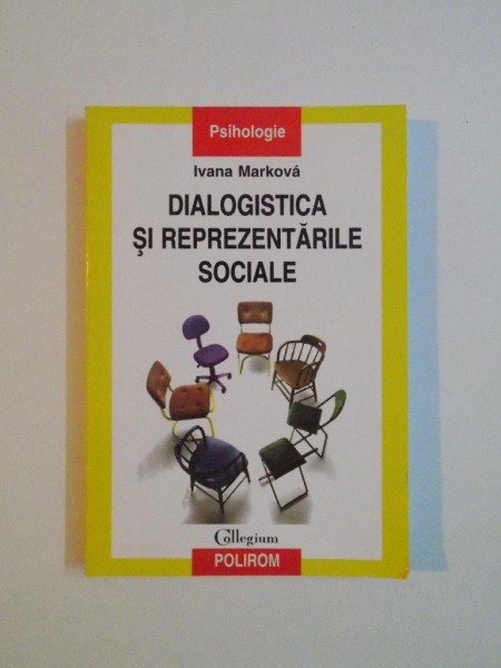 DIALOGISTICA SI REPREZENTARILE SOCIALE de IVANA MARKOVA , 2004