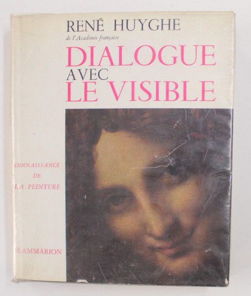 DIALOGUE AVEC LE VISIBLE par RENE HUYGHE , 1955
