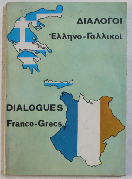 DIALOGUES FRANCO  - GRECS / GRECS - FRANCAIS MODERNES