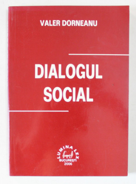 DIALOGUL SOCIAL de VALER DORNEANU , 2006