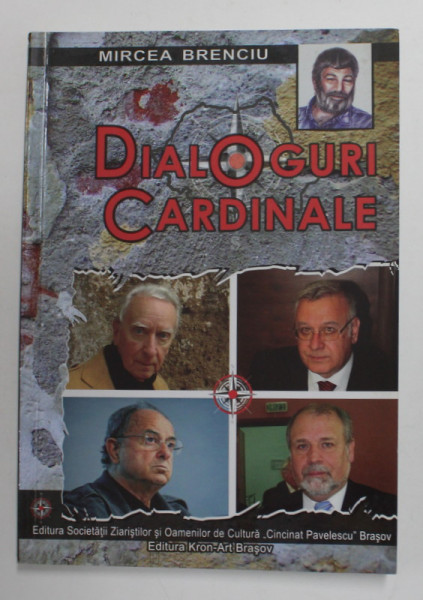 DIALOGURI CARDINALE de MIRCEA BRENCIU , - 2012 -2013, DEDICATIE *