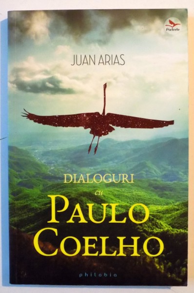 DIALOGURI CU PAULO COELHO de JUAN ARIAS , 2011