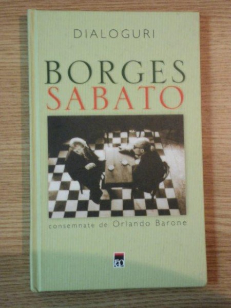 DIALOGURI de BORGES SABATO, 2005