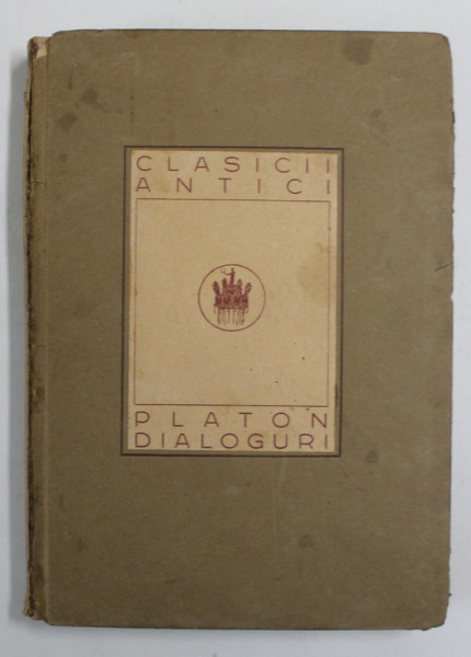 DIALOGURI de PLATON , 1922 * PREZINTA URME DE UZURA