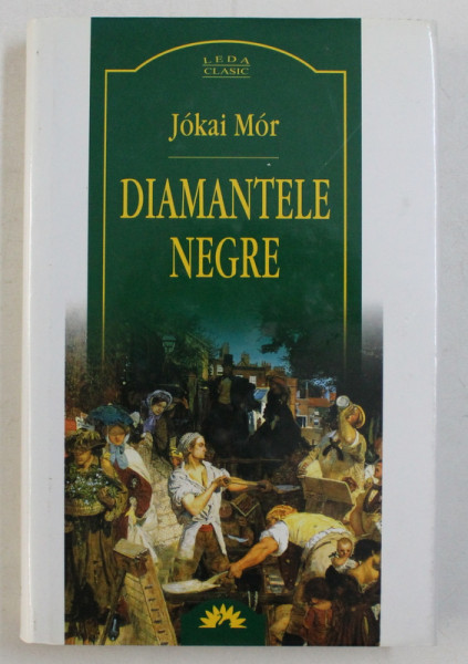 DIAMANTELE NEGRE de JOKAI MOR , 2005