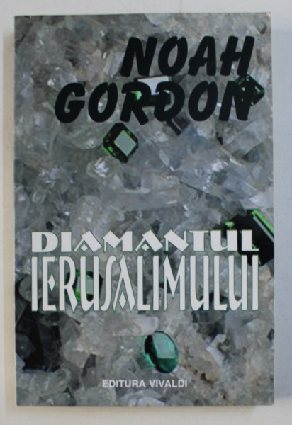 DIAMANTUL IERUSALIMULUI de NOAH GORDON , 2001