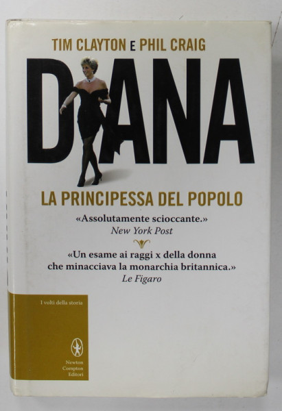DIANA , LA PRINCIPESA DEL POPOLO di TIM CLAYTON e PHIL CRAIG , TEXT IN LIMBA ITALIANA , 2013