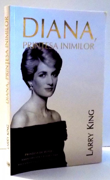 DIANA , PRINTESA INIMILOR de LARRY KING , 2008