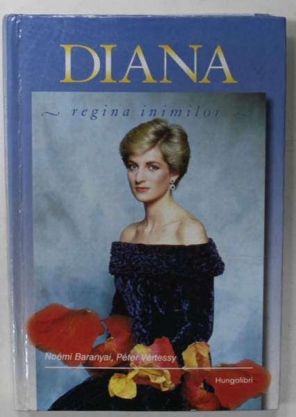 DIANA , REGINA INIMILOR de BARANYAI NOEMI si VERTESSY PETER , 1997