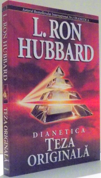 DIANETICA TEZA ORIGINALA de L. RON HUBBARD , 2009