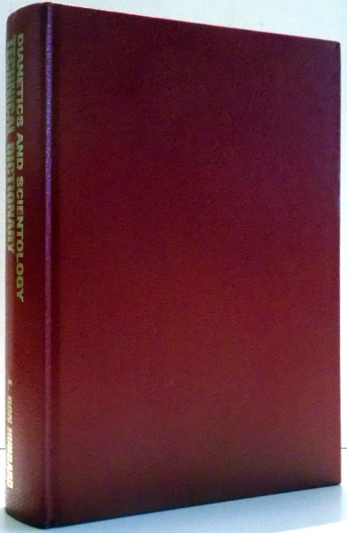 DIANETICS AND SCIENTOLOGY, TECHNICAL DICTIONARY by L. RON HUBBARD , 2001