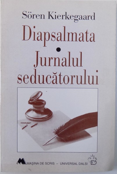 DIAPSALMATA, JURNALUL SEDUCATORULUI de SOREN KIERKEGAARD , 1997