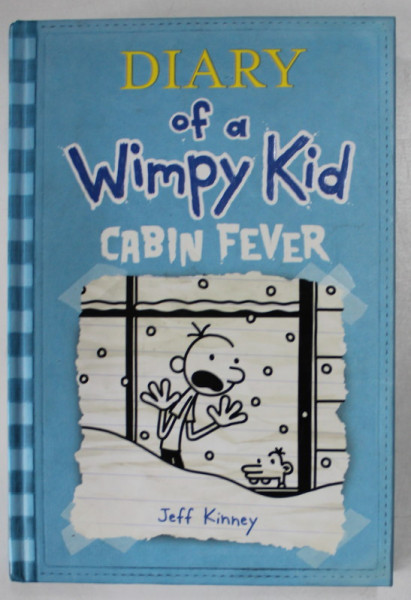 DIARY OF A WIMPY KID , CABIN FEVER by JEFF KINEY , 2011
