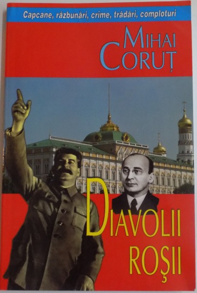 DIAVOLII ROSII de MIHAI CORUT , 2009