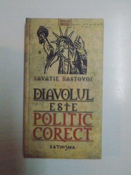 DIAVOLUL ESTE POLITIC CORECT de SAVATIE BASTOVOI , 2010