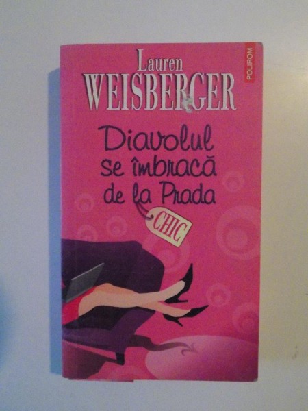 DIAVOLUL SE IMBRACA DE LA PRADA de LAUREN WEISBERGER , PREZINTA URME DE UZURA