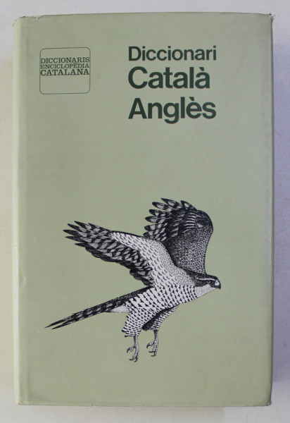 DICCIONARI CATALA - ANGLES - SALVADOR OLIVA i ANGELA BUXTON , 1987