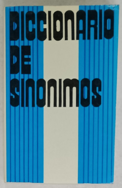 DICCIONARIO DE SINONIMOS , TEXT IN LIMBA SPANIOLA , 1989