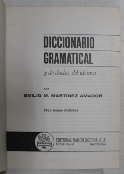 DICCIONARIO GRAMATICAL Y DE DUDAS DEL IDIOMA por EMILIO M. MARTINEZ AMADOR , 1973