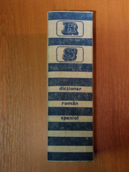 DICTIONAR ROMAN-SPANIOL de ALEXANDRU CALCIU,CONST. DUHANEANU,DAN MUNTEANU  BUCURESTI 1979