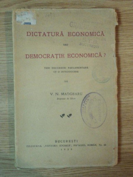 DICTATURA ECONOMICA SAU DEMOCRATIE ECONOMICA-VIRGIL MADGEARU   1925