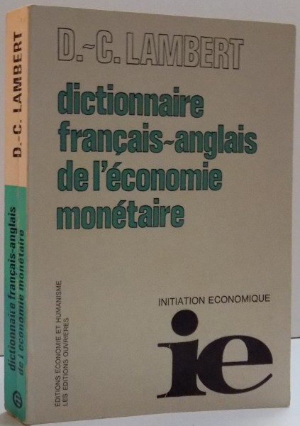 DICTIONAIRE FRANCAIS- ANGLAIS DE L'ECONOMIE  MONETAIRE , 1975