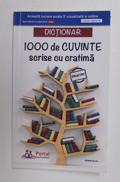 DICTIONAR 1000 DE CUVINTE SCRISE CU CRATIMA de ANA OLTEANU ...MIHAELA MIROIU , 2017