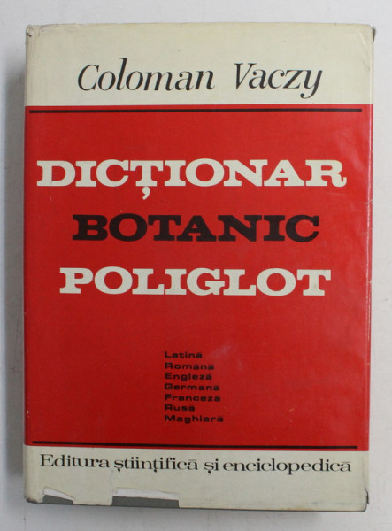DICTIONAR BOTANIC POLIGLOT de C.VACZY,BUC.1980