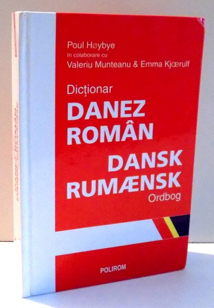DICTIONAR DANEZ-ROMAN de POUL HOBYE , VALERIU MUNTEANU , EMMA KJAERULF , 2003