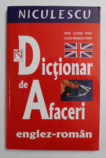 DICTIONAR DE AFACERI ENGLEAZ - ROMAN de IOAN LUCIAN POPA si LUCIA MIHAELA POPA