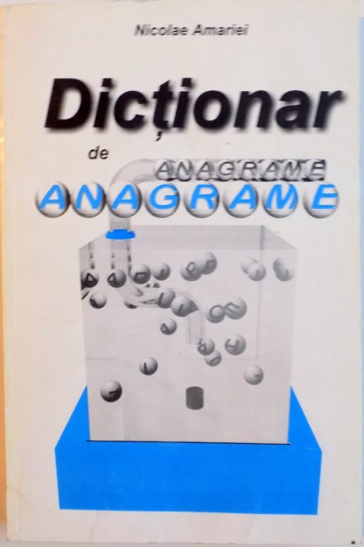 DICTIONAR DE ANAGRAME de NICOLAE AMARIEI, 2001