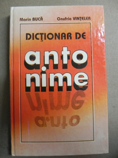 DICTIONAR DE ANTONIME  BUCURESTI 1996