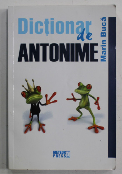 DICTIONAR DE ANTONIME de MARIN BUCA , 2008