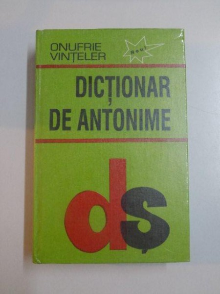 DICTIONAR DE ANTONIME de ONUFRIE VINTELER , 1997