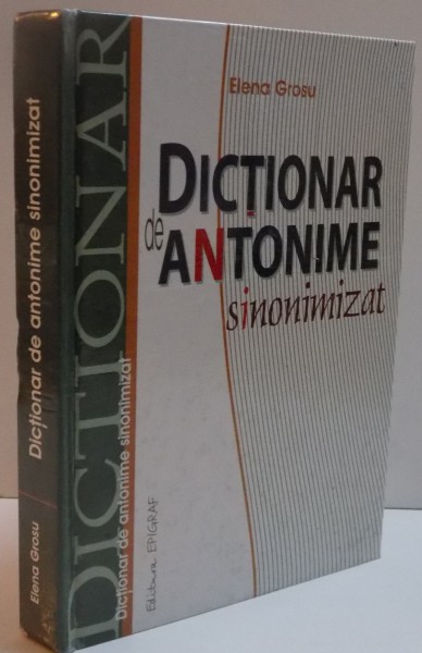 DICTIONAR DE ANTONIME SINONIMIZATE , 2003