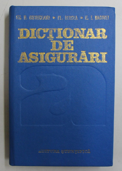 DICTIONAR DE ASIGURARI de GH. BISTRICEANU ...E. I . MACOVEI , 1991
