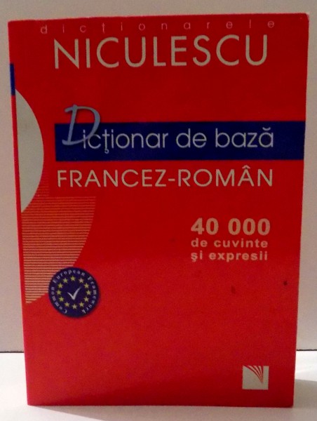 DICTIONAR DE BAZA FRANCEZ-ROMAN de LILIANA SCARLAT , 2007