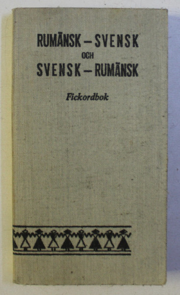 DICTIONAR DE BUZUNAR / FICKORDBOK , ROMAN - SUEDEZ si SUEDEZ - ROMAN / RUMANSK - SVENSK och SVENSK - RUMANSK , 1989