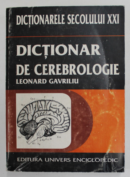 DICTIONAR DE CEREBROLOGIE de LEONARD GAVRILIU , 1998