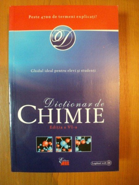 DICTIONAR DE CHIMIE , EDITIA A VI-A de JOHN DAINTITH , 2010
