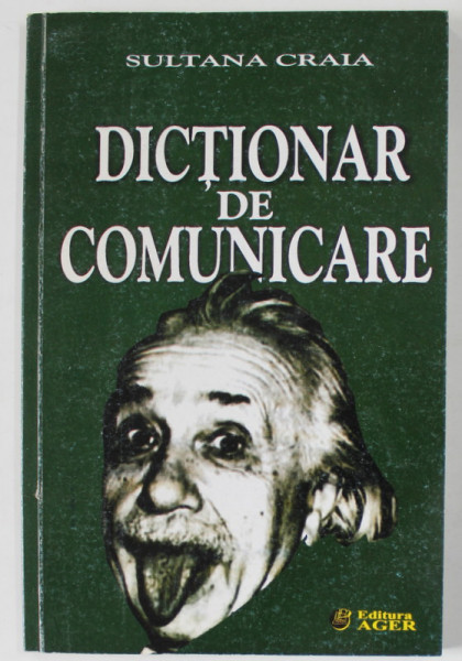 DICTIONAR DE COMUNICARE de SULTANA CRAIA , 2001 , DEDICATIE *