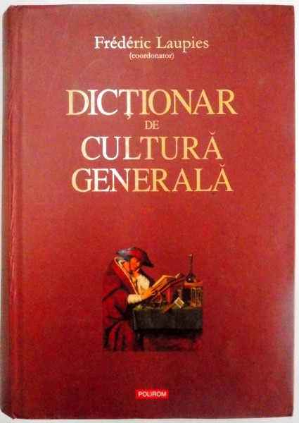 DICTIONAR DE CULTURA GENERALA de FREDERIC LAUPIES , 2008