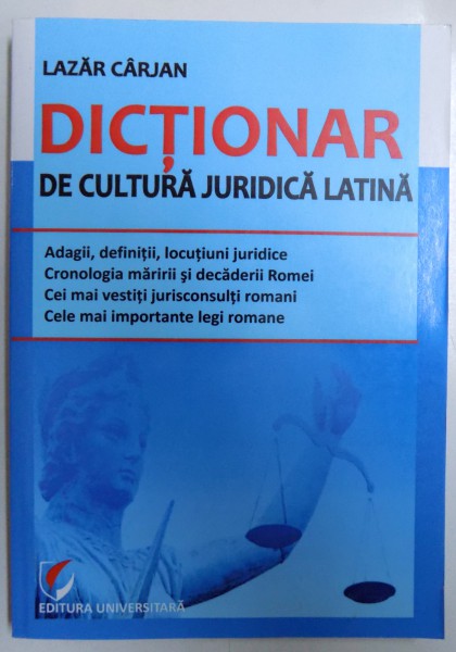 DICTIONAR DE CULTURA JURIDICA LATINA de  LAZAR CARJAN , 2013