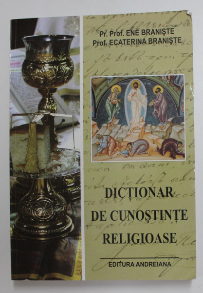 DICTIONAR DE CUNOSTINTE RELIGIOASE de ENE BRANISTE si ECATERINA BRANISTE , 2010 , PREZINTA URME DE INDOIRE