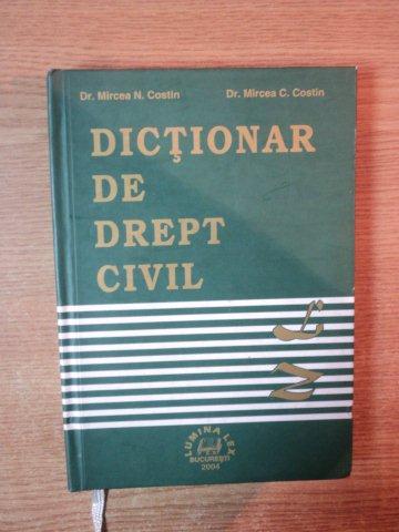 DICTIONAR DE DREPT CIVIL VOL III L-Z de MIRCEA N. COSTIN , MIIRCEA C. COSTIN , 2004