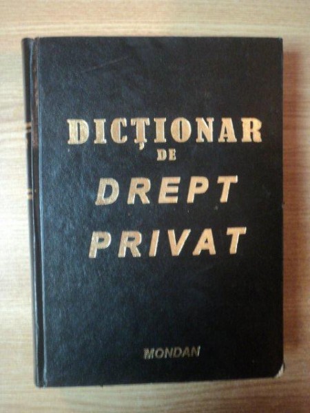 DICTIONAR DE DREPT PRIVAT EDITIA A II-A  de MIRCEA DUTU , 2002